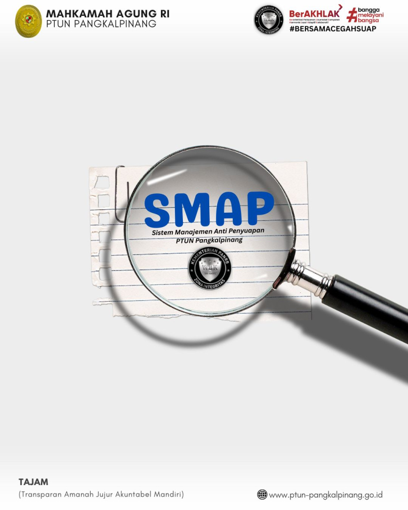 SISTEM MANAJEMEN ANTI PENYUAPAN (SMAP) PTUN PANGKALPINANG