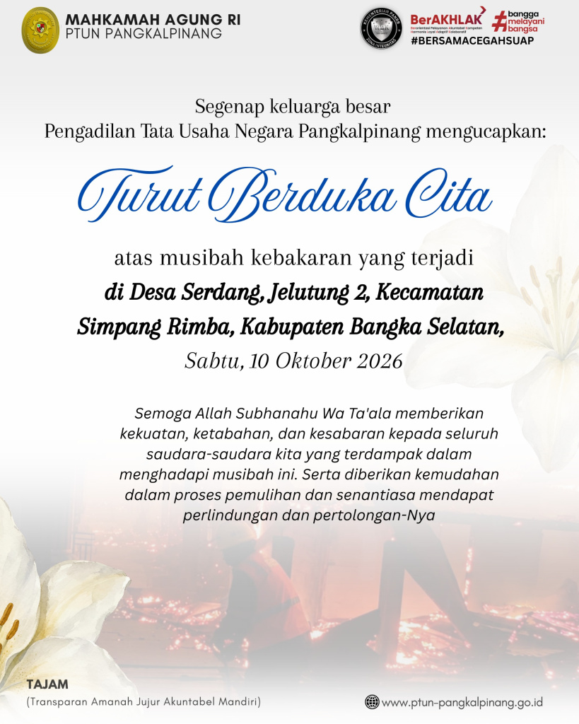 TURUT BERDUKA CITA YANG SEDALAM-DALAMNYA ATAS MUSIBAH KEBAKARAN YANG TERJADI DI DESA SERDANG, JELUTUNG 2, KECAMATAN SIMPANG RIMBA, KABUPATEN BANGKA SELATAN