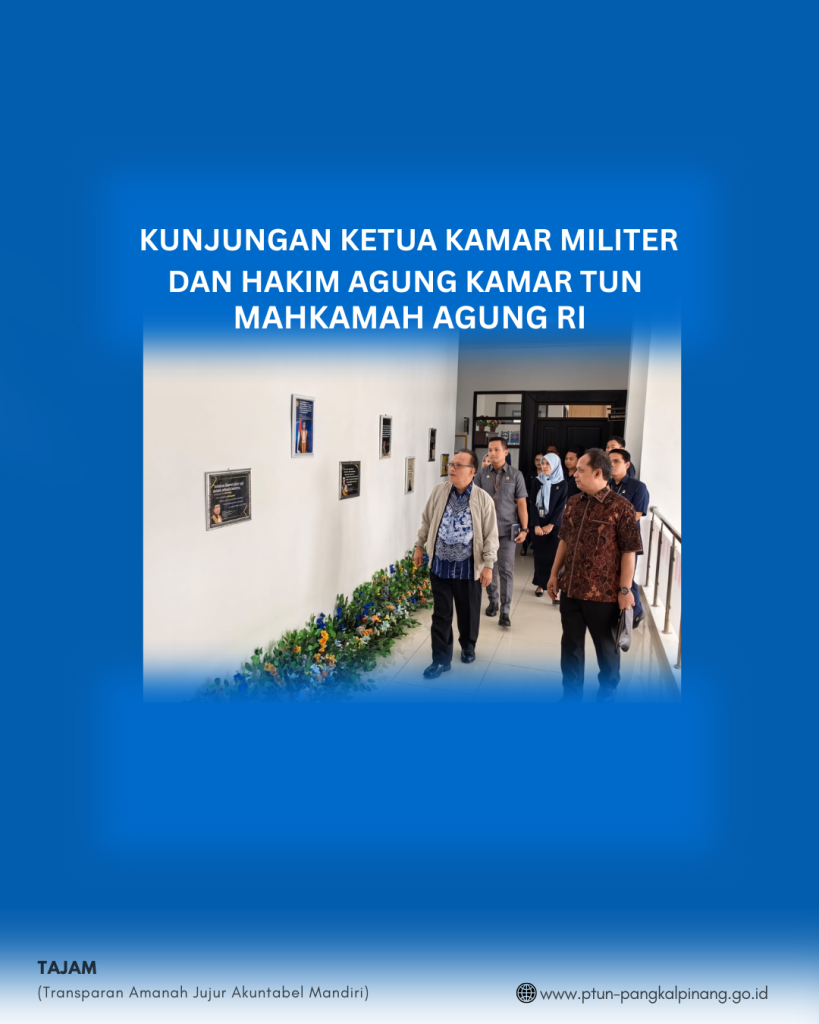 KUNJUNGAN KETUA KAMAR MILITER DAN HAKIM AGUNG KAMAR TUN MAHKAMAH AGUNG RI