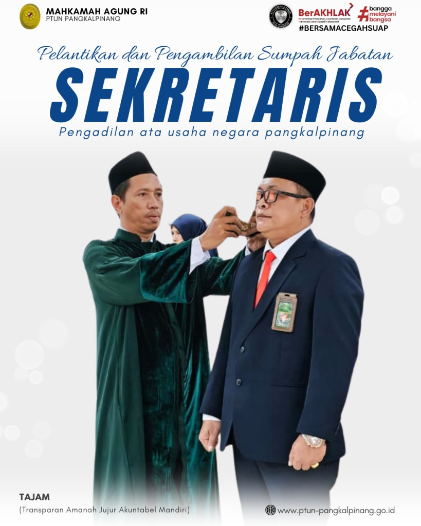 PELANTIKAN DAN PENGAMBILAN SUMPAH JABATAN SEKRETARIS ENGADILAN TATA USAHA NEGARA PANGKALPINANG