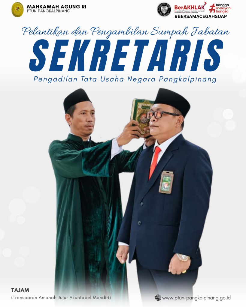 PELANTIKAN DAN PENGAMBILAN SUMPAH JABATAN SEKRETARIS ENGADILAN TATA USAHA NEGARA PANGKALPINANG
