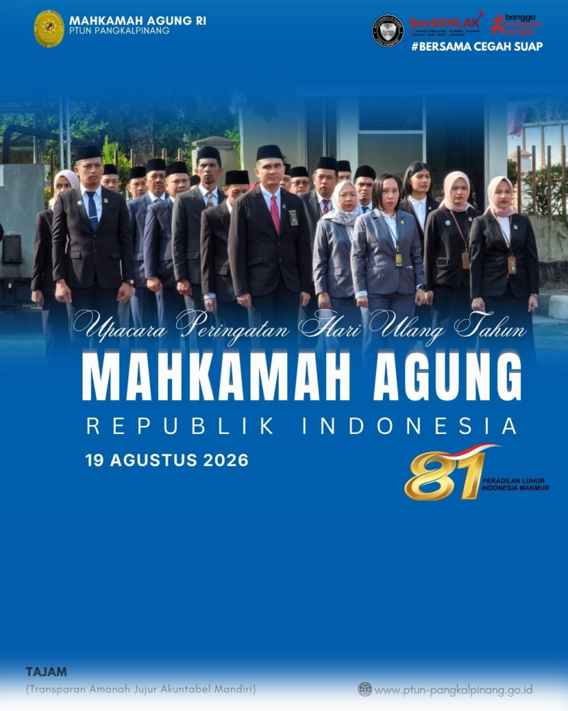 PENYELENGGARAAN UPACARA PERINGATAN HUT KE-81 MAHKAMAH AGUNG REPUBLIK INDONESIA